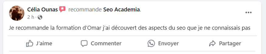 Recommandation Facebook de Célia Ounas : « Je recommande la formation d'Omar, j'ai découvert des aspects du SEO que je ne connaissais pas. »